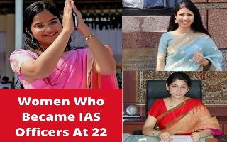 Women who became IAS officers at 22 years of age